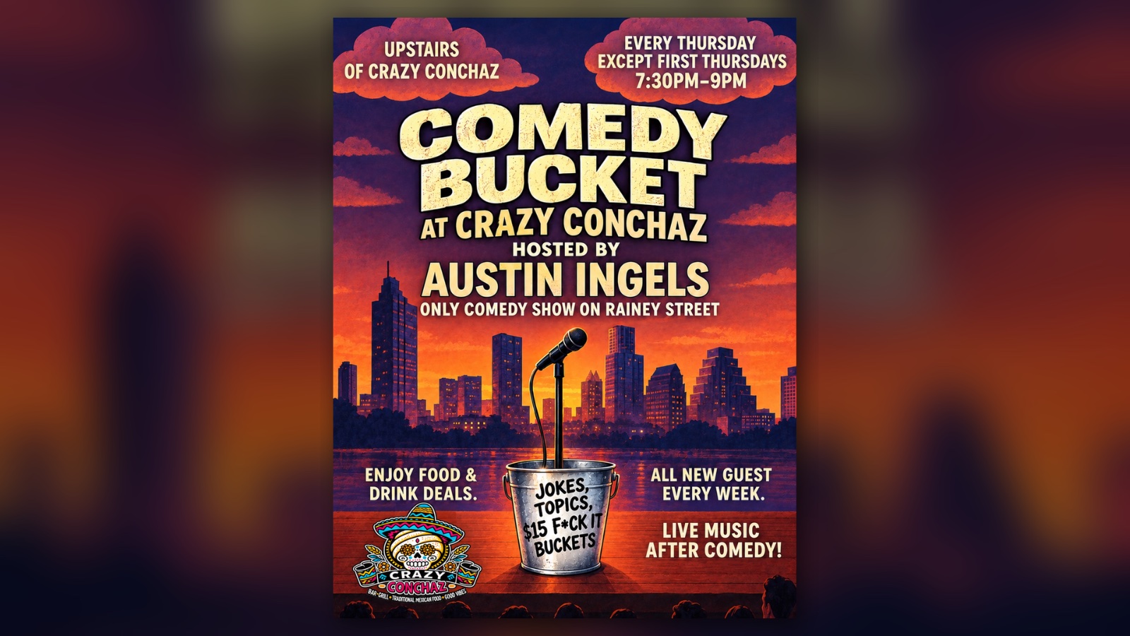 Comedy Bucket at Crazy Conchaz flyer, hosted by Austin Ingels, every Thursday except first Thursdays, 7:30–9PM upstairs. A microphone in a bucket in front of the Austin skyline at sunset.